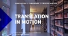 Translation in Motion