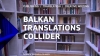 Balkan Translations Collider